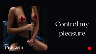 Control my pleasure, I need it. She needs to be dominated - Erotic audio.